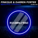 Pinkque & Darren Porter - Beautiful Struggle