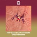 Matt Caseli, Matt Lightbourn - Sweet Vibrations