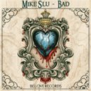 Mike Slu - Bad