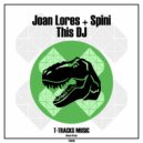 Joan Lores & Spini - This DJ
