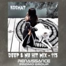 KosMat - Deep & Nu Hit Mix - 113