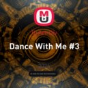 Dj Art-Div - Dance With Me #3 ()