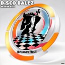 Disco Ball\'z - Dragon Ball (Original Mix)