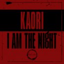 Kaori - I am the night (Original Mix)
