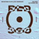 REWIND & Dylan Gibson - Glow (Living In)