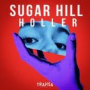 Sugar Hill - Holler