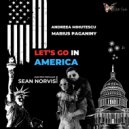 Andreea Mihutescu & Marius Paganiny - Let\'s go in America (Sean Norvis Electro Popular Extended Remix)