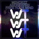 Mendezz, Andrew500 - Free Your Mind (Radio Mix)