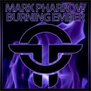 Mark Pharrow - Burning Ember (Radio Mix)