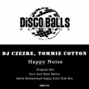 DJ Czezre, Tommie Cotton - Happy Noise (Sahib Muhammads Happy Echo Dub Mix)
