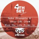 Babs Presents & Choc-l@t Crew - When The Love Flows In (Instrumental Mix)