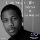 Yooks & Ellis Aaron - Live Your Life