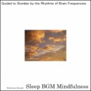 Sleep BGM Mindfulness - Finding Tranquility in the Whisper of Night's Embrace