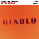 Drop The Cheese - Soy El Diablo (Extended Mix)