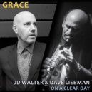 JD Walter & Dave Liebman & Jim Ridl & Ari Hoenig & Steve Varner - Grace (feat. Jim Ridl, Ari Hoenig & Steve Varner)