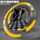 DivinoFino - Don\'t Let Go (Original Mix)