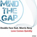 Double Face feat. Morris Revy - Love Comes Quickly