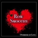 Row Smoothy - I've Been Loving You