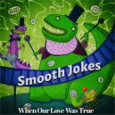 Smooth Jokes - Forever Lost in Love's Embrace