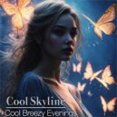 Cool Skyline - Enchanting Lounge Lullabies