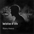 Rianu Keevs - Imitation of Life
