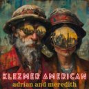 Adrian and Meredith & Hank West - Klezmer American (feat. Hank West) ()