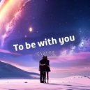 Elatex - To be with you ()