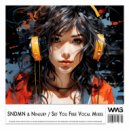 SNDMN & Ninjury - Set You Free (Vocal Radio Mix 2)