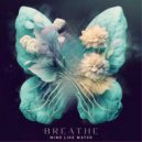Mind Like Water Music - Breathe ()