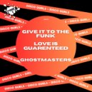 GhostMasters - Love Is Guarenteed