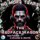 Red Face Jragon & C.Crazed & Muffs - No More Tears (feat. C.Crazed & Muffs) ()