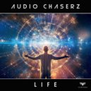 Audio Chaserz - Life
