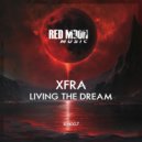 XFRA - Living The Dream (Original Mix)