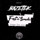 Bazetek & Gregor Size - Fast\'n\'smoke (Gregor Size remix)