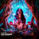 A-Mase - Om Shivam (Original Mix)