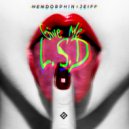 Jeiff, Hendorphin - Give Me L.S.D (Original Mix)