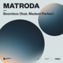 Matroda, Madam Parker - Boombox