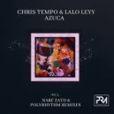lalo leyy, CHRIS TEMPO - Azuca (Narf Zayd Latin Mix)