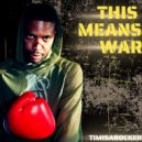 Timisarocker - This Means War ()
