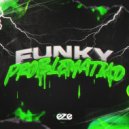 Eze Remix - Funky Problematiko ()