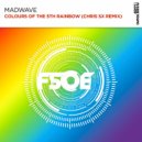 Madwave - Colours Of The 5th Rainbow