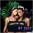 Matt Ice - My Body (Bruno Browning Mix)