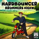 Hardbouncer - Brommers Kiekn