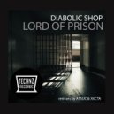 Diabolic Shop - Lord Of Prison