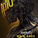 AMOLED - We R Bass