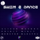 Alison Maseko ft Webster Maestro - Swim and Dance (Princy Wincy Remix)
