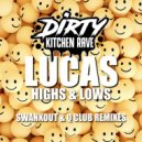 Lucas - Highs & Lows (Q Club Remix)