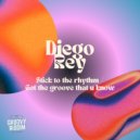 Diego Rey - Got The Groove That U Know (Original Mix)