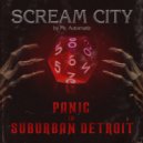 Scream City - Panic in Suburban Detroit (Original Mix)