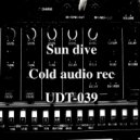 Cold Audio Rec - Sun Dive (Dub Mix)